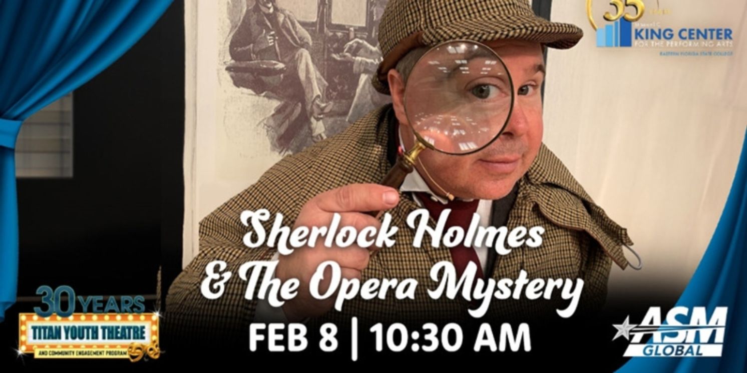 Titan Youth Theatre to Present SHERLOCK HOLMES & THE OPERA MYSTERY and More in 30th Anniversary Season  Image