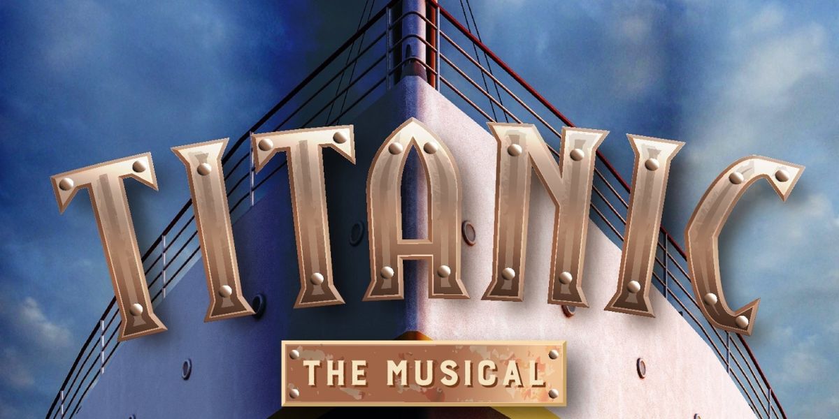 TITANIC THE MUSICAL Announced At Actors Theatre of Indiana