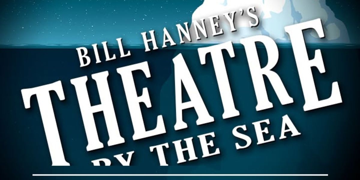 TITANIC to Continue Theatre By The Sea's 93rd Season
