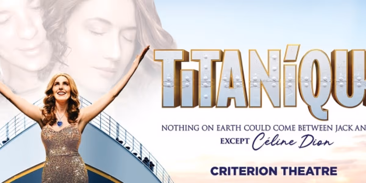 TITANIQUE Finds its London Home and Sets Dates
