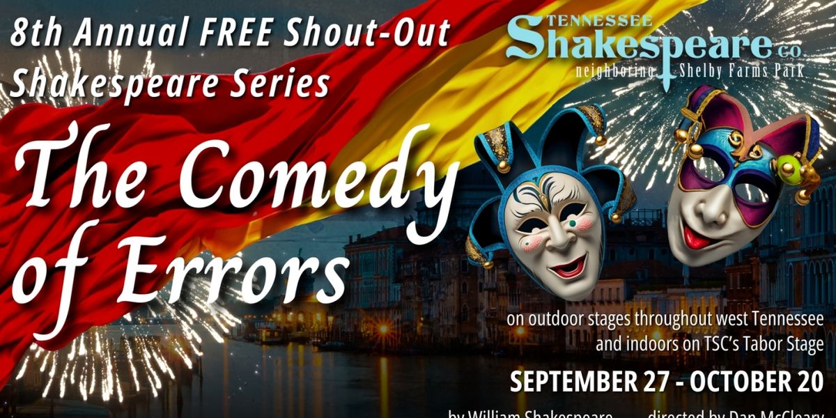 TN Shakespeare Co.'s 8th Annual Free Shout-Out Shakespeare Series Presents THE COMEDY OF ERRORS