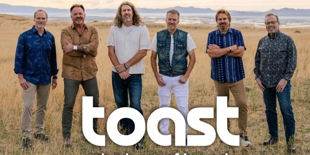 TOAST - THE BEST OF BREAD Will Perform at Mary W. Sommervold Hall