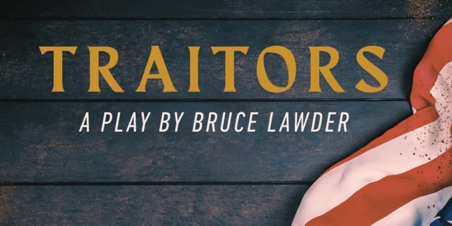 TRAITORS by Bruce Lawder to be Staged at American Theatre of Actors  Image
