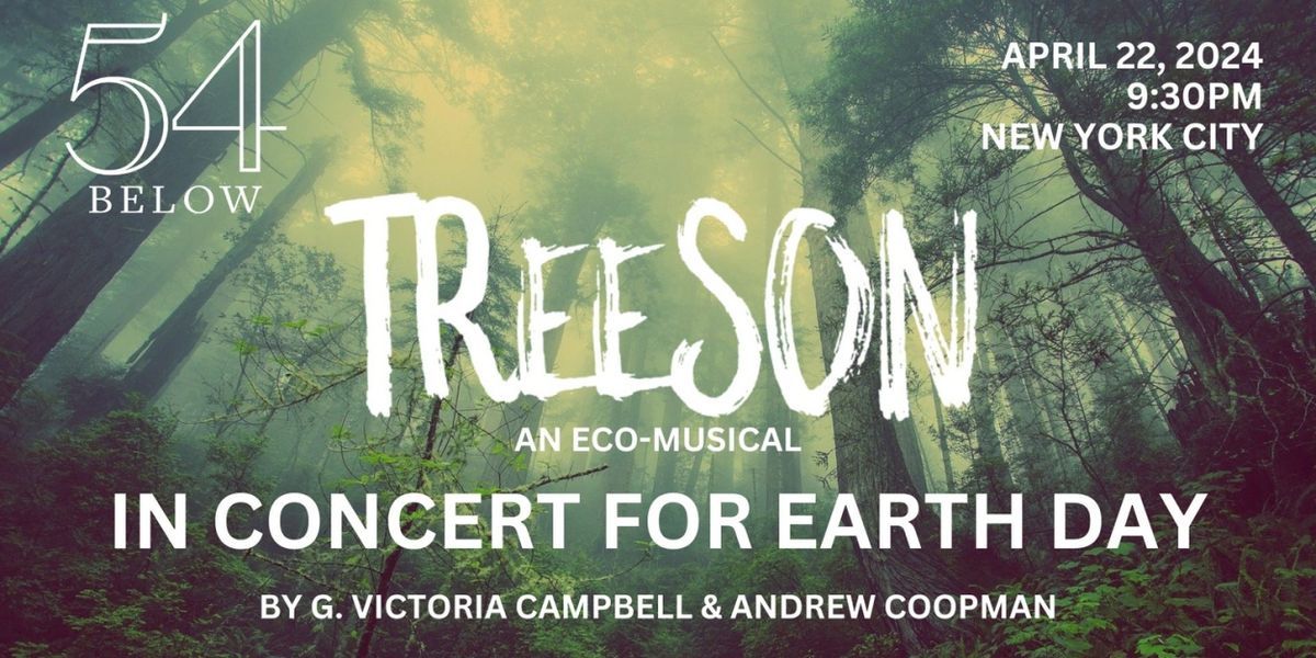 TREESON: An Eco-Musical Will Be Performed in Concert For Earth Day at 54 Below