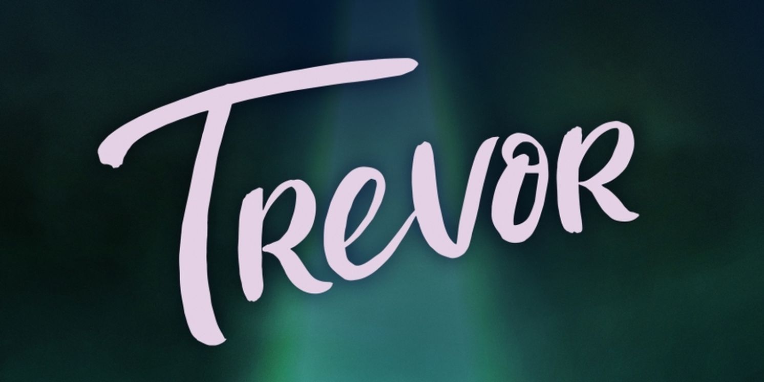 TREVOR: THE MUSICAL Is Now Available for Licensing  Image