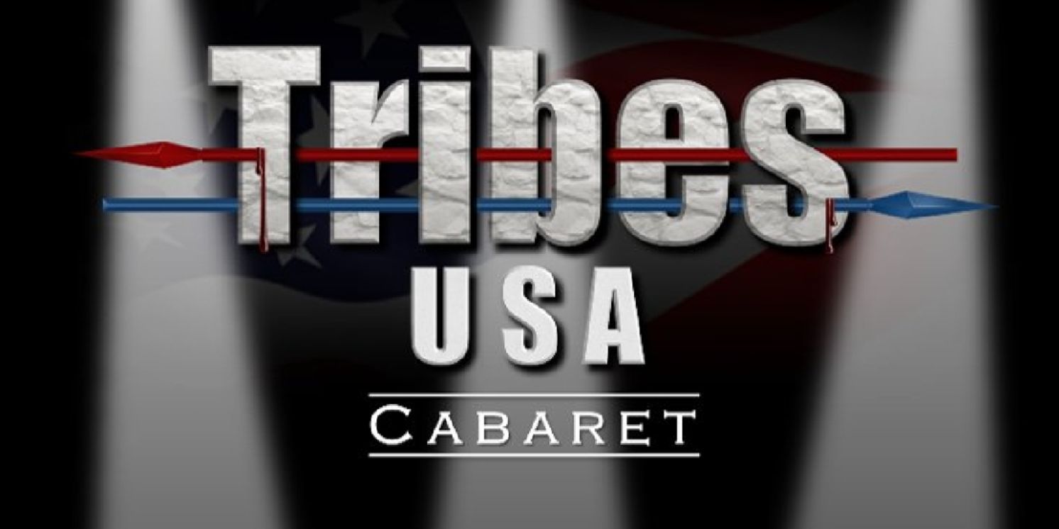 TRIBES USA Cabaret Set For This Weekend  Image