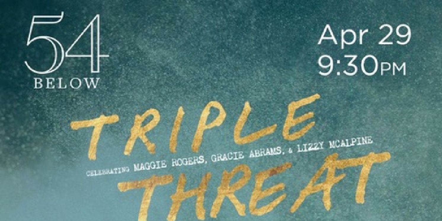 TRIPLE THREAT Comes to 54 Below  Image