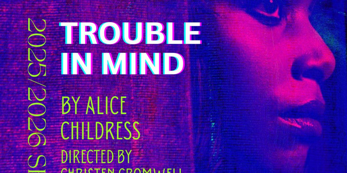 TROUBLE IN MIND Comes to Fells Point Corner Theatre