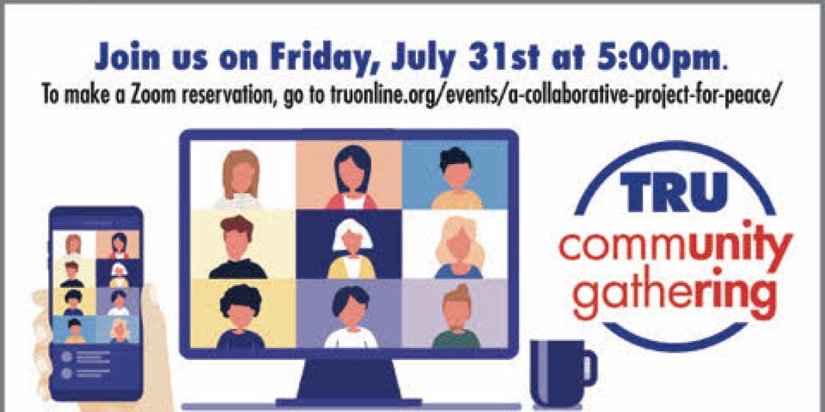 TRU Community Gathering to Explore Art, Peace, and Collaboration via Zoom