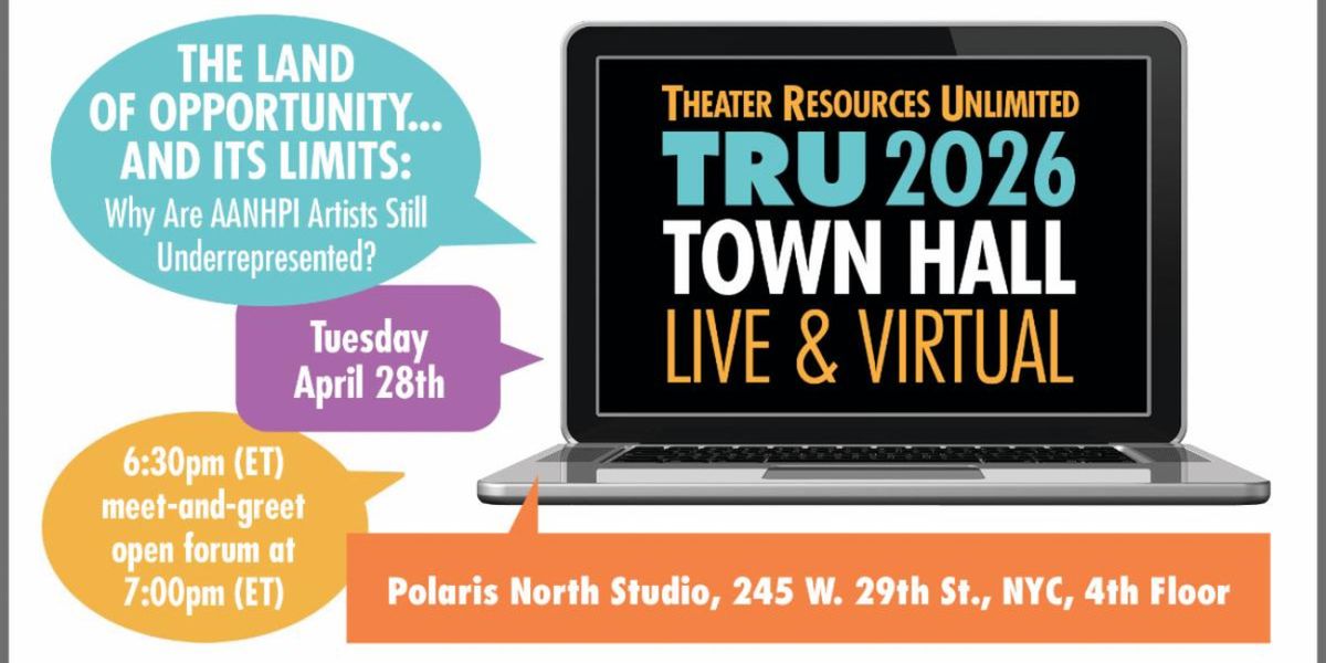 TRU Town Hall to Address AANHPI Underrepresentation in Theater