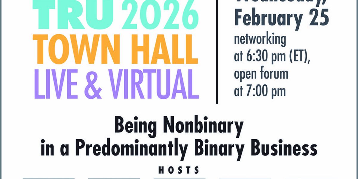 TRU to Present Live Town Hall: Being Nonbinary In A Predominantly Binary Business