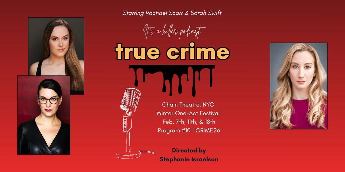 TRUE CRIME Will Make World Premiere at the Chain Theatre Winter One-Act Festival