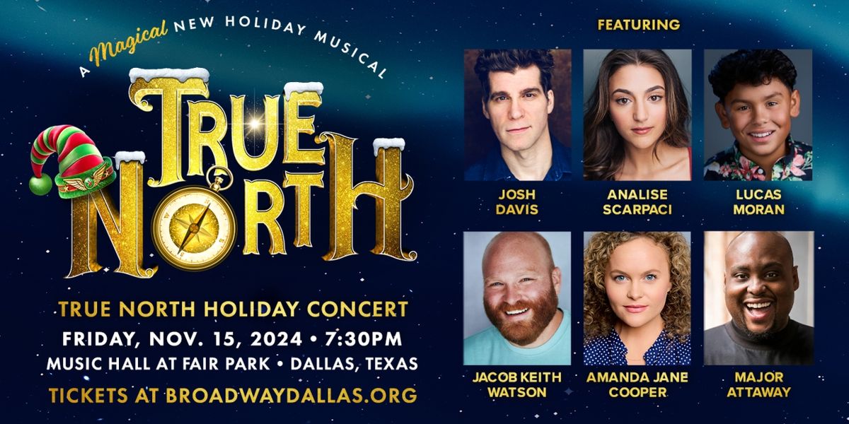 TRUE NORTH Holiday Concert Set for November at The Music Hall at Fair Park