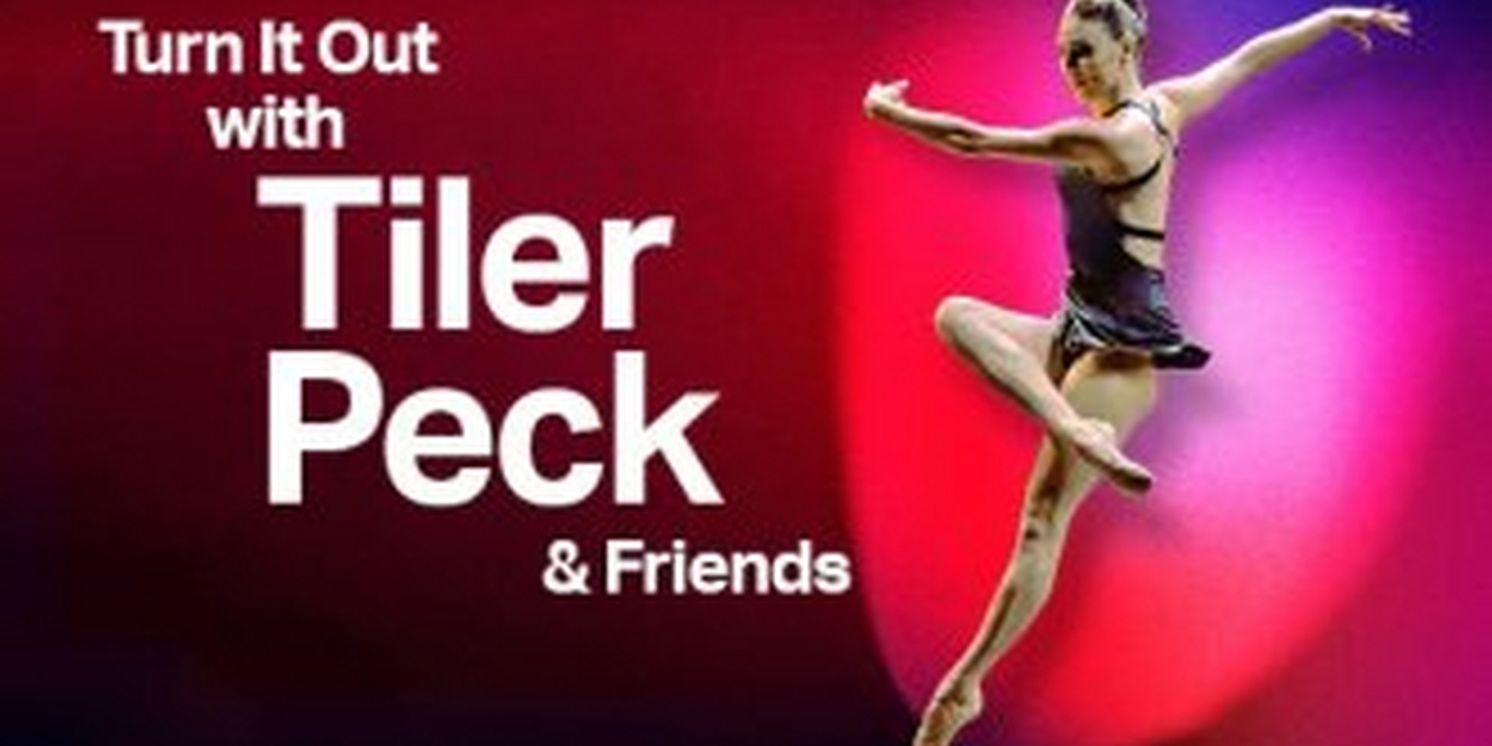 TURN IT OUT WITH TILER PECK AND FRIENDS Comes to Segerstrom Center for the Arts  Image