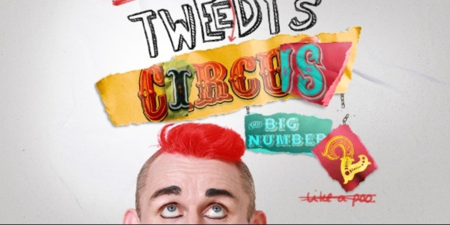 TWEEDY’S MASSIVE CIRCUS: THE BIG NUMBER 2 Will Embark on UK Tour  Image