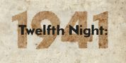 TWELFTH NIGHT: 1941 to Get Hudson Valley Staged Reading from Living Room Productions Photo
