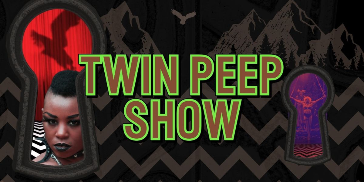 TWIN PEEP SHOW Comes to Seattle in July