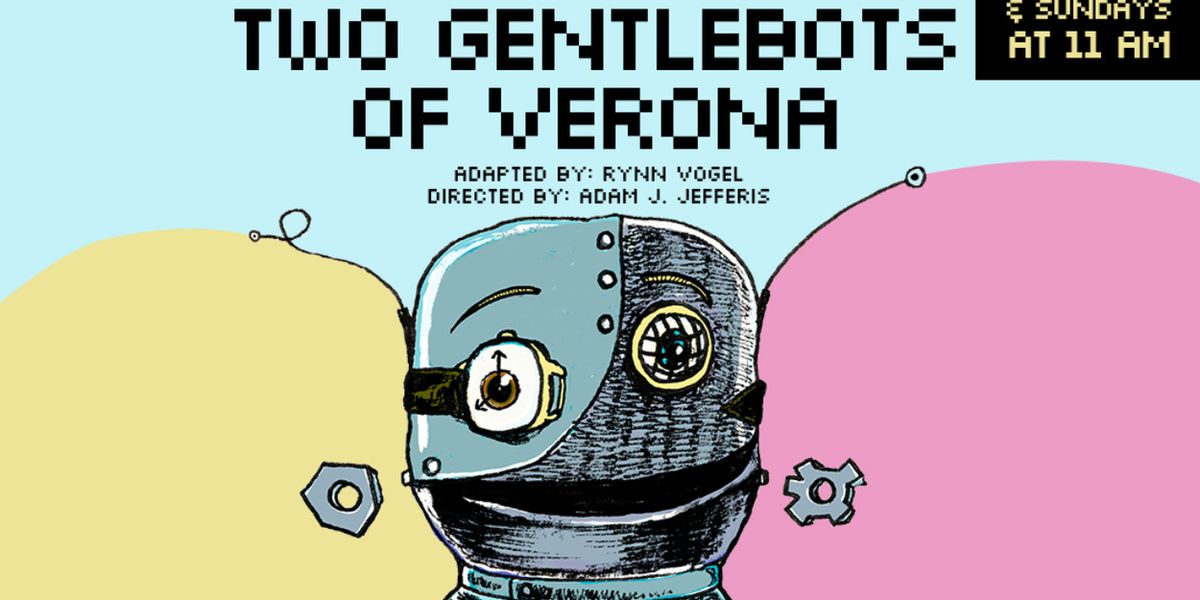 TWO GENTLEBOTS OF VERONA to Bring Free Shakespeare in the Park to Culver City