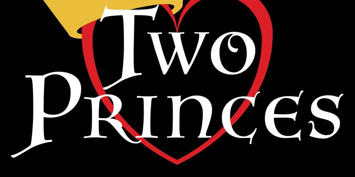 TWO PRINCES By Ralph Oscar Selby Comes to Joe's Pub