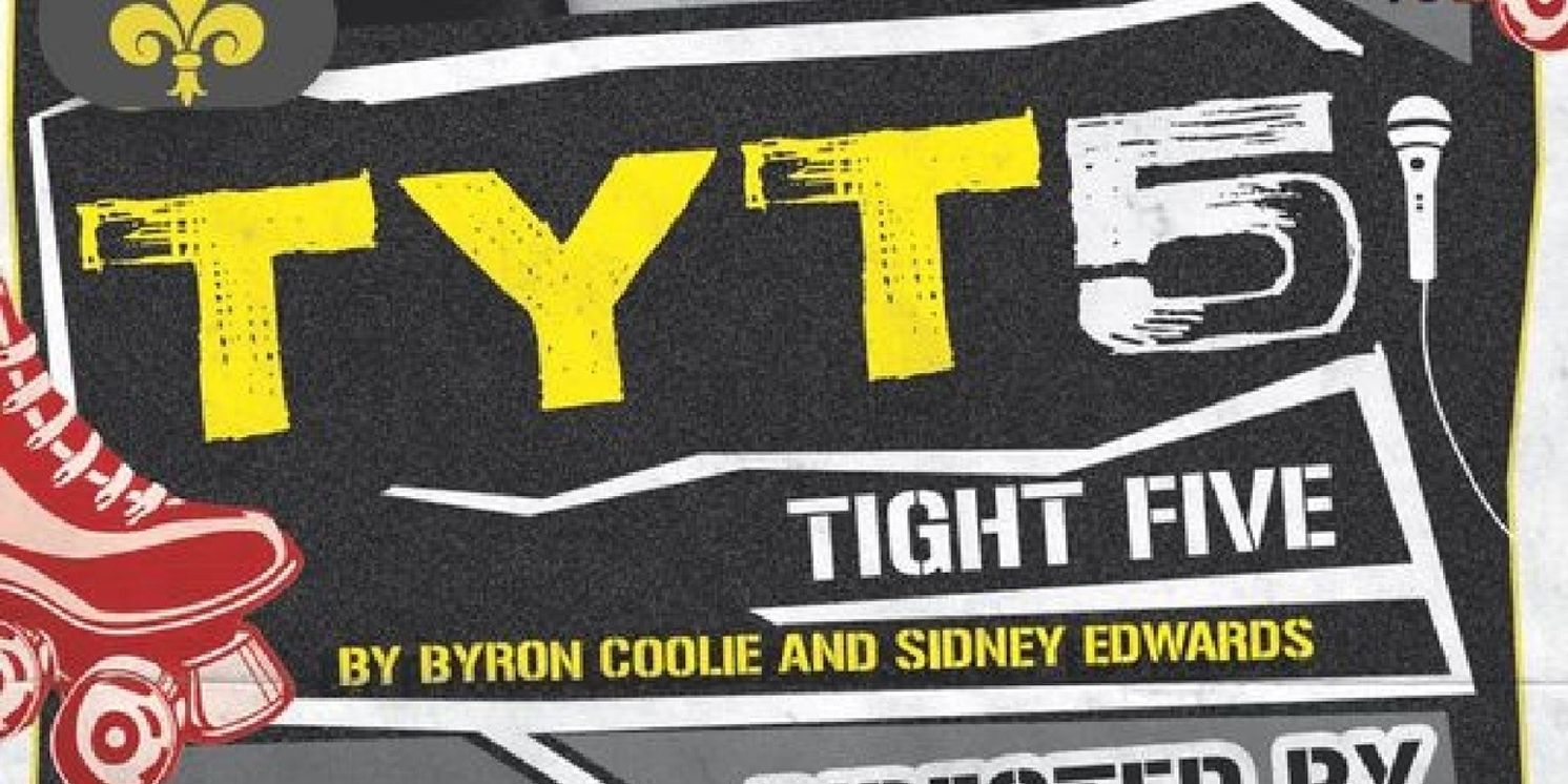TYT 5 (TIGHT FIVE) Extends In Hollywood With Saturday Late-Night Run  Image