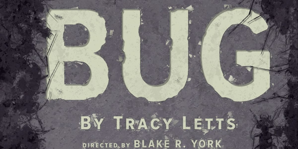 Tacoma Little Theatre to Present BUG