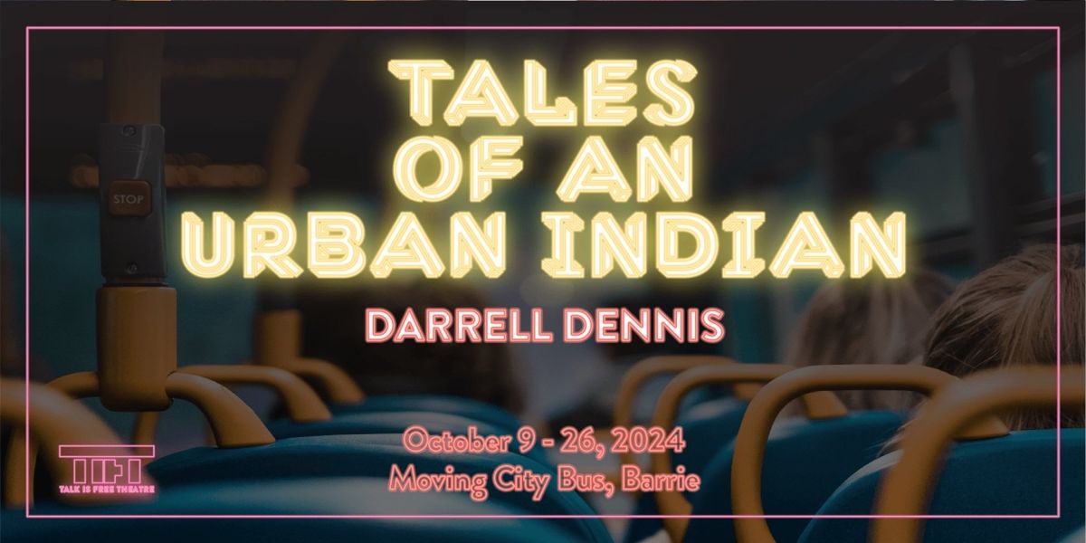 Talk Is Free Theatre Celebrates 750th Performance of TALES OF AN URBAN INDIAN