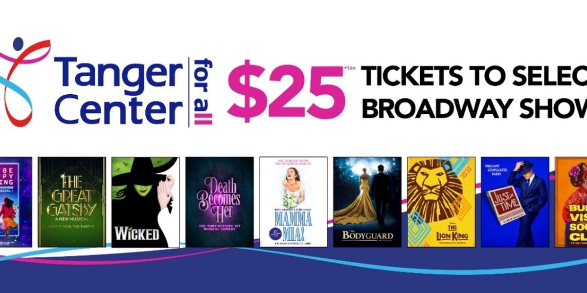 Tanger Center to Launch Digital Lottery for $25 Broadway Tickets