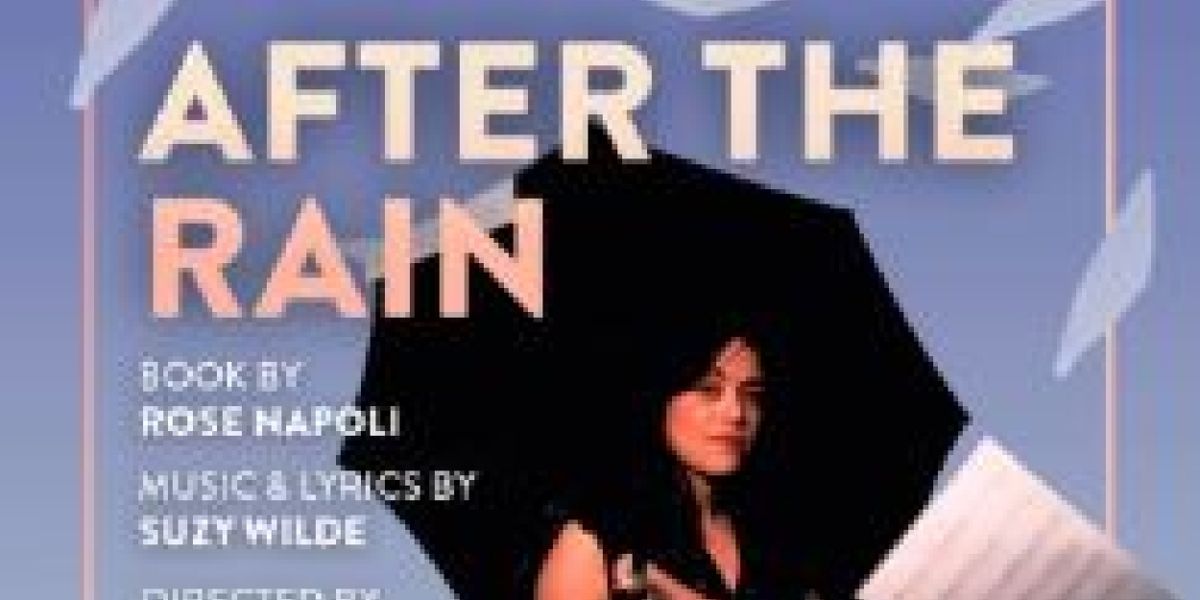 Tarragon & The Musical Stage Co Bring To Life AFTER THE RAIN
