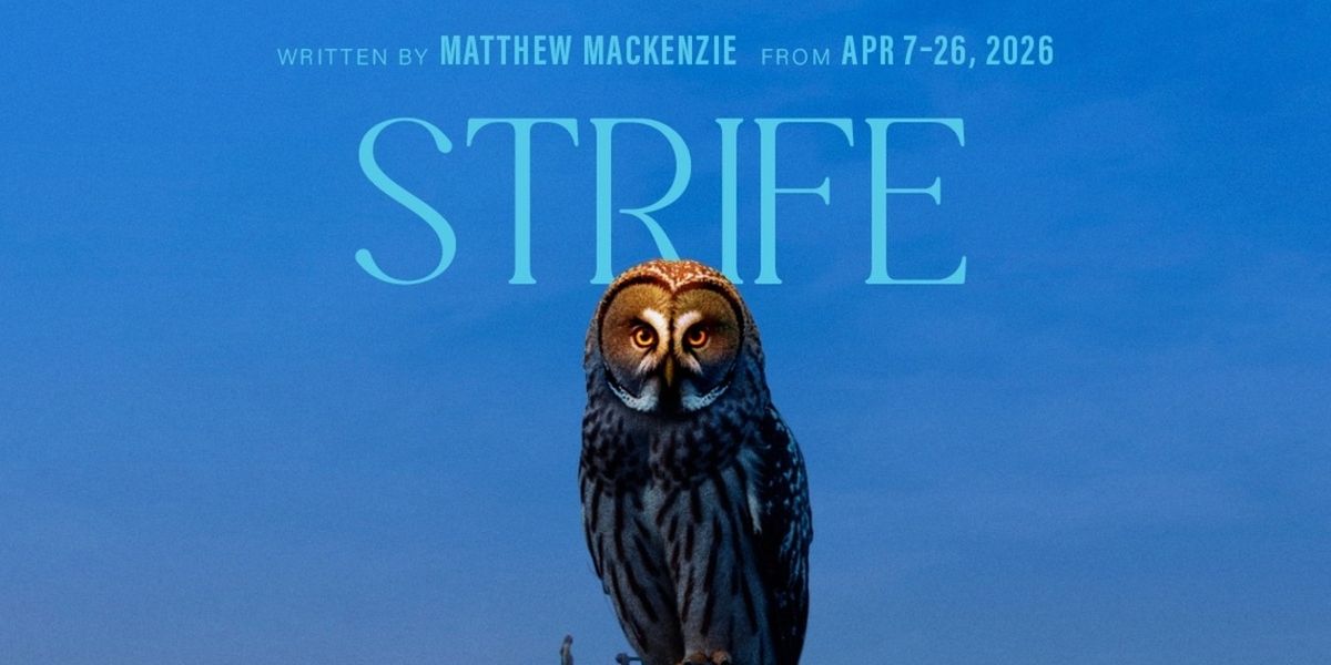 Tarragon Theatre to Stage STRIFE This April