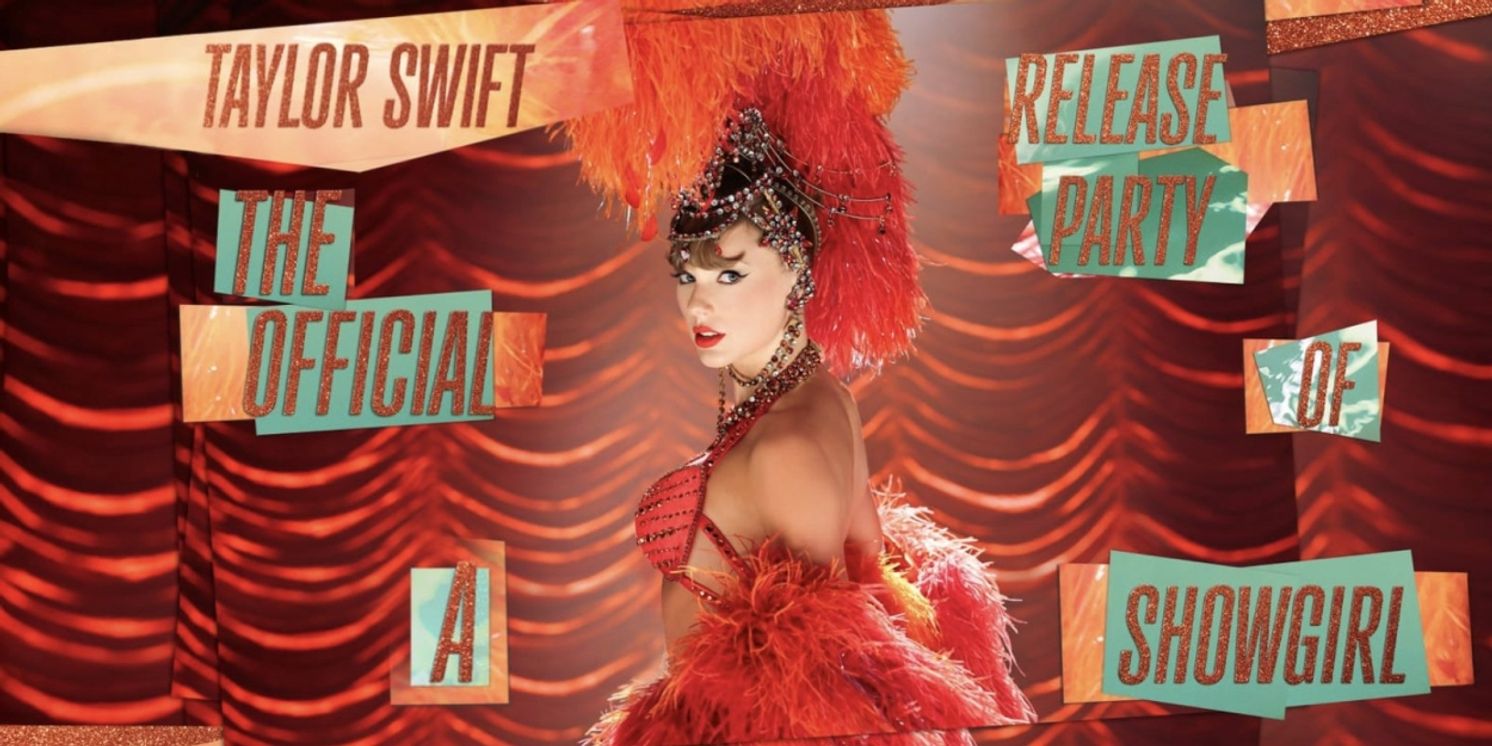 Taylor Swift to Launch THE LIFE OF A SHOWGIRL 'Release Party' Film Event
