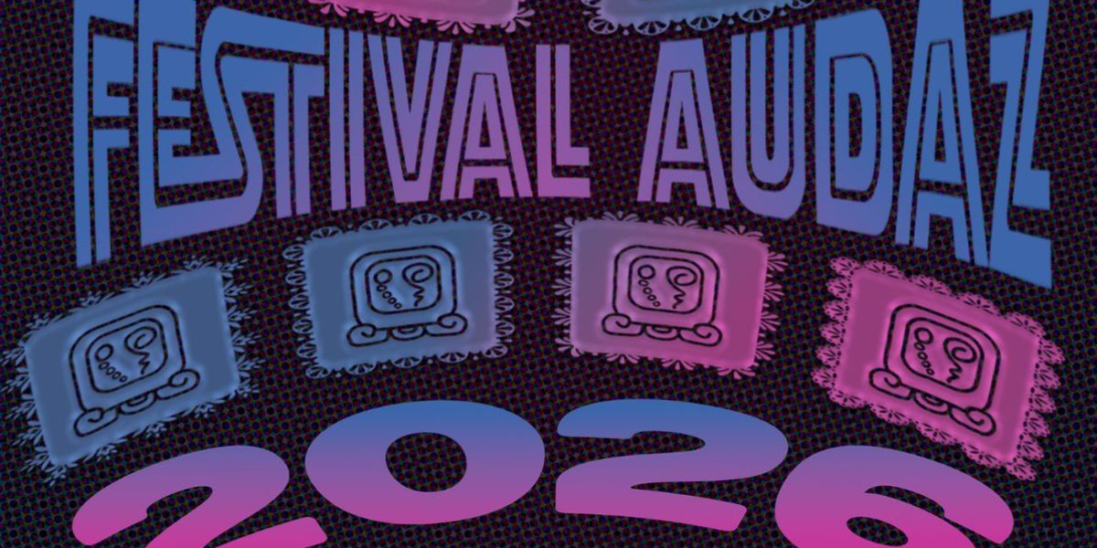 Teatro Audaz to Present FESTIVAL AUDAZ: A Celebration of New Works and Community Voices