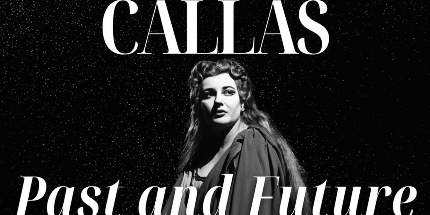 Teatro Nuovo to Celebrate The Centenary Of Maria Callas With CALLAS: PAST AND FUTURE  Image
