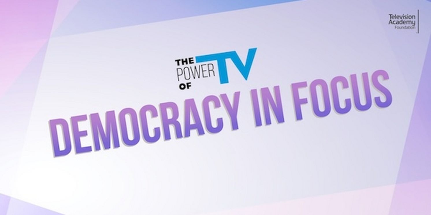 Television Academy Foundation To Present THE POWER OF TV: DEMOCRACY IN FOCUS  Image