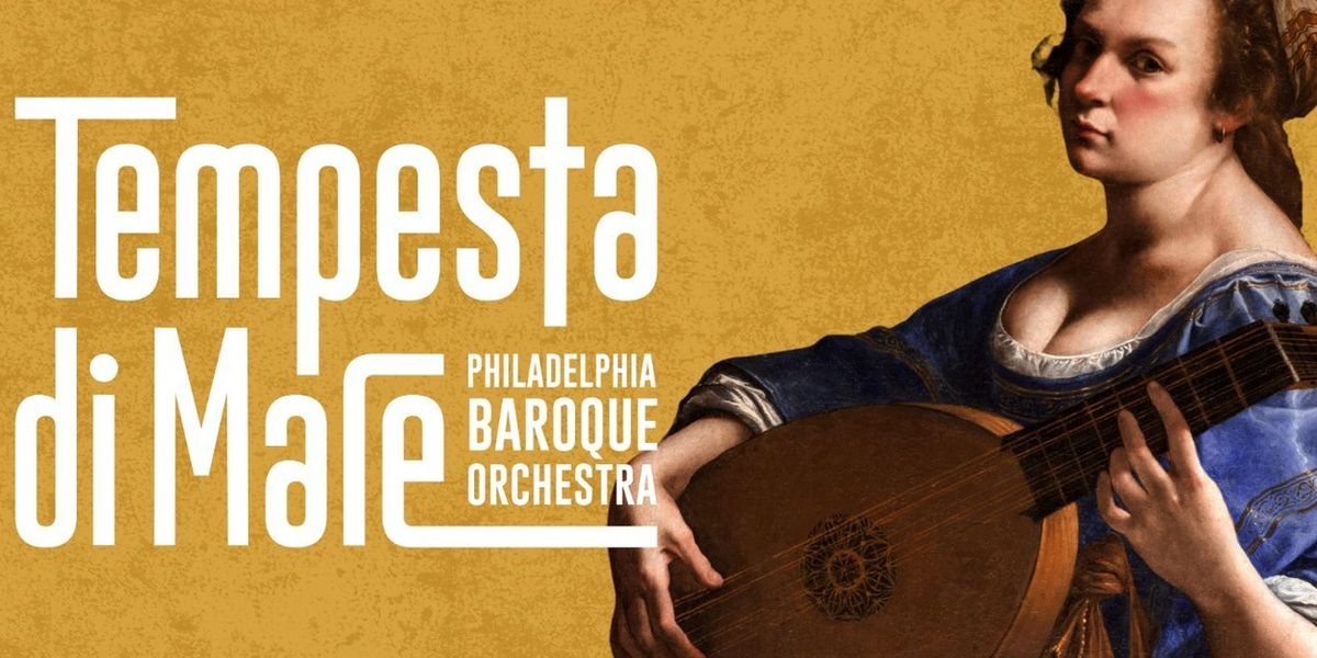 Tempesta Di Mare To Present LE DONNE MUSICALI: ITALIAN WOMEN’S MUSIC FROM THE BAROQUE