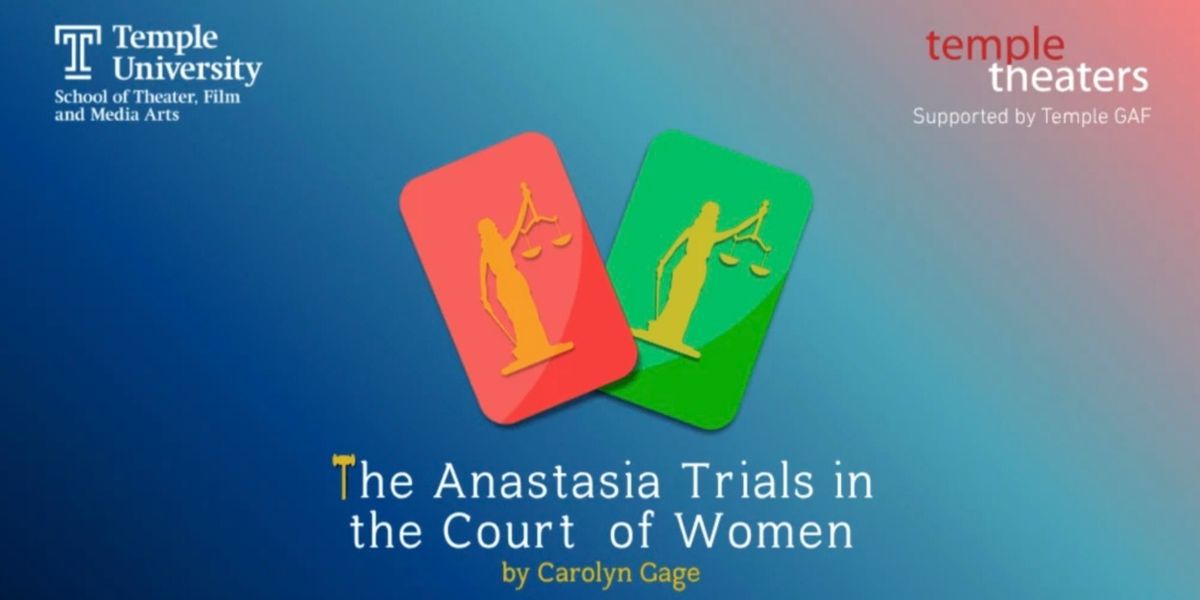 Temple Theaters Will Present THE ANASTASIA TRIALS IN THE COURT OF WOMEN