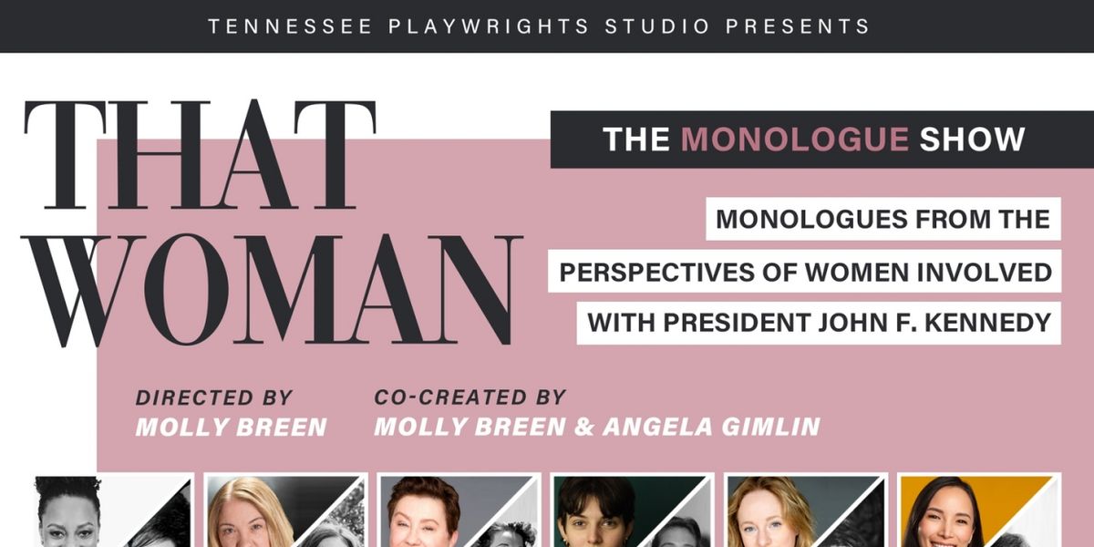 Tennessee Playwrights Studio Presents THAT WOMAN - THE MONOLOGUE SHOW At The Elgin Fringe Festival