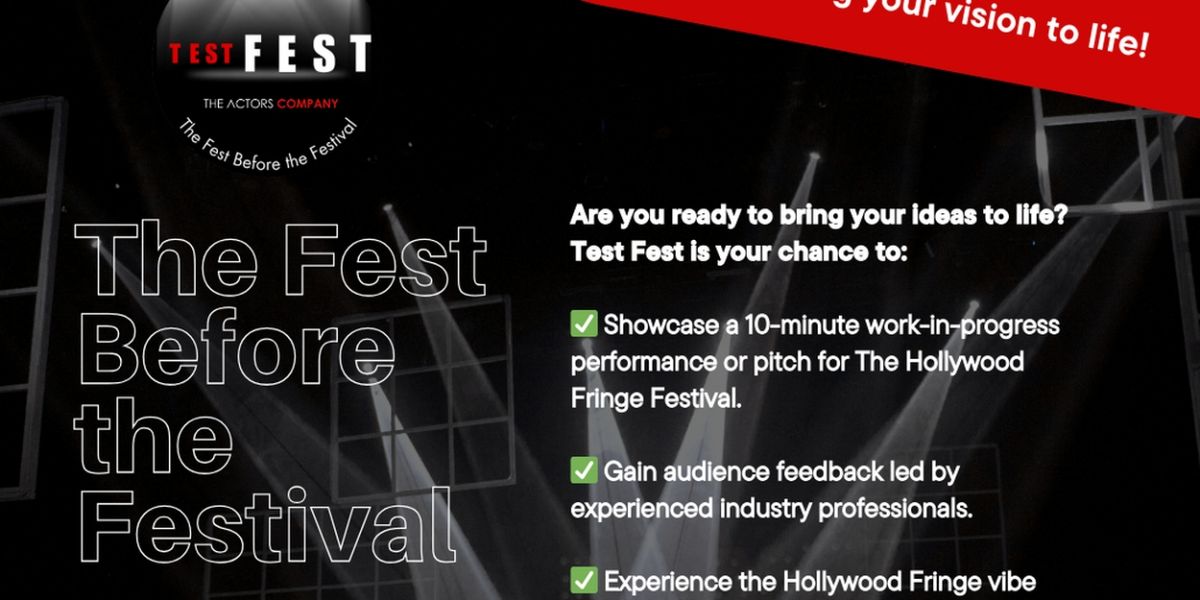 The Actors Company Announces TEST FEST Creative Testing Ground for Hollywood Fringe