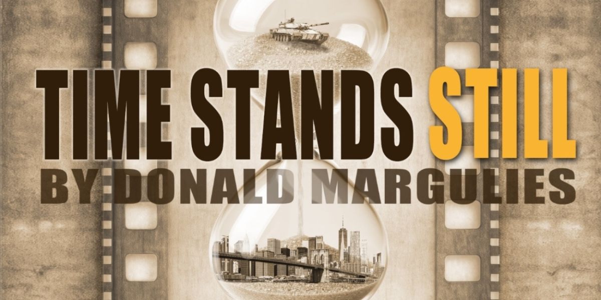 Thalia's Umbrella Presents TIME STANDS STILL By Donald Margulies