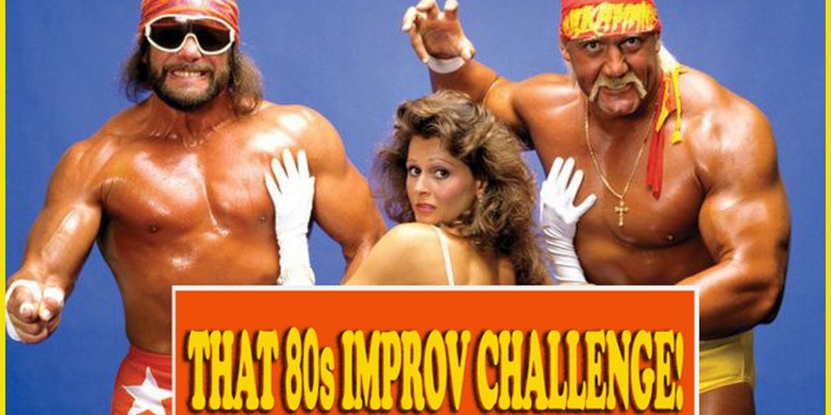 That 80s IMPROV CHALLENGE: PRO WRESTLING EDITION is Coming to Young Ethels