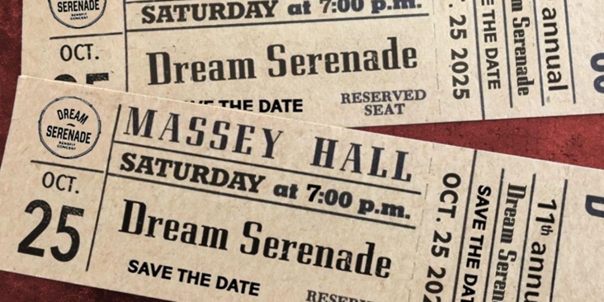 The 11th Annual Dream Serenade Comes to Massey Hall