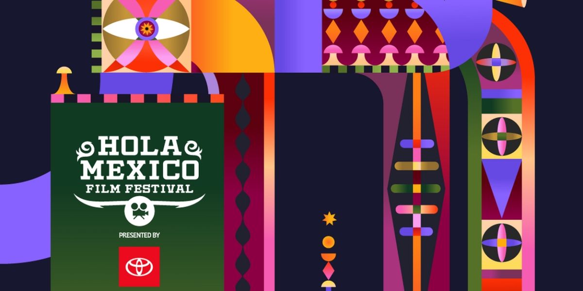 The 17th Annual HOLA MEXICO FILM FESTIVAL Arrives In September