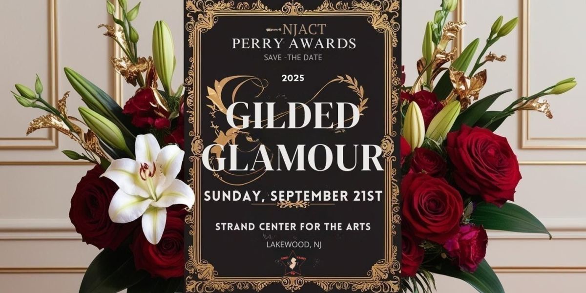The 2025 NJACT Perry Awards Celebrate Excellence In New Jersey Community Theater