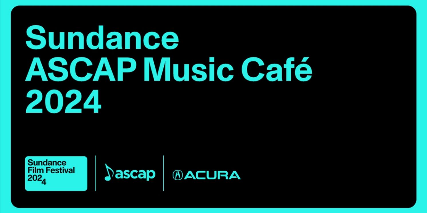 The 26th Annual Sundance ASCAP Music Café Partners with Acura for Two Days of Live Music  Image