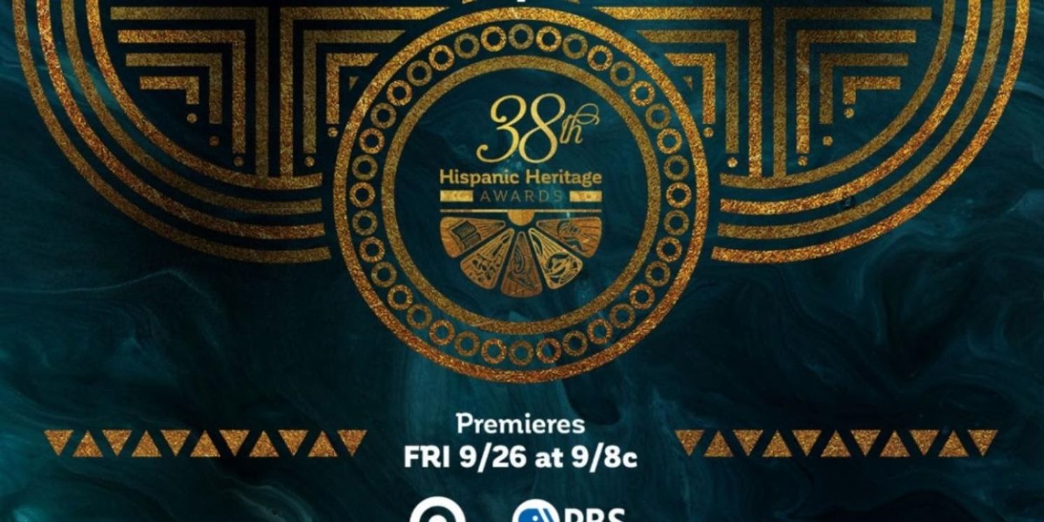 The 38th Hispanic Heritage Awards Set PBS Air Date  Image