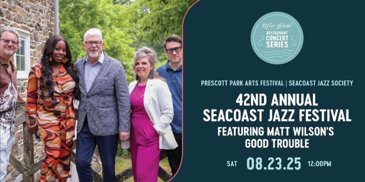 The 42nd Annual Seacoast Jazz Festival To Return To Prescott Park Arts Festival's Wilcox Main Stage