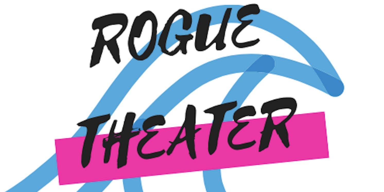 The 7th Annual Rogue Theater Festival To Present 37 New Productions  Image