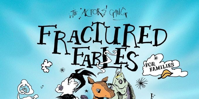 The Actors' Gang Will Present FRACTURED FABLES Alongside Teen Ensemble Photos