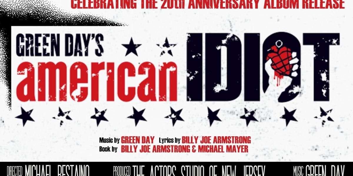 The Actors Studio Of New Jersey Brings AMERICAN IDIOT To The Stage With Special 20th Anniversary Concert