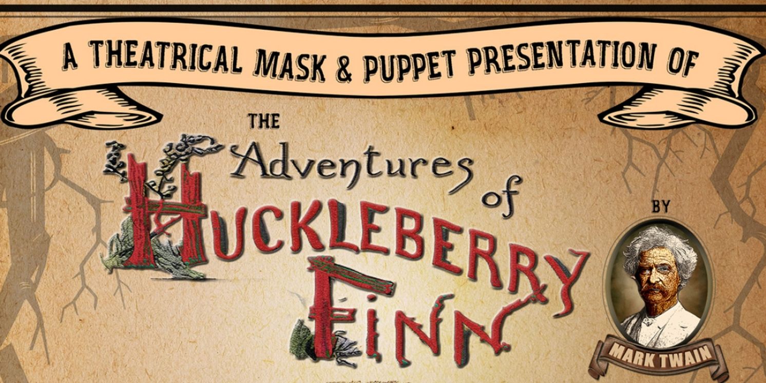THE ADVENTURES OF HUCKLEBERRY FINN Opens February 9 at the Moving Arts Theater in Atwater Village  Image