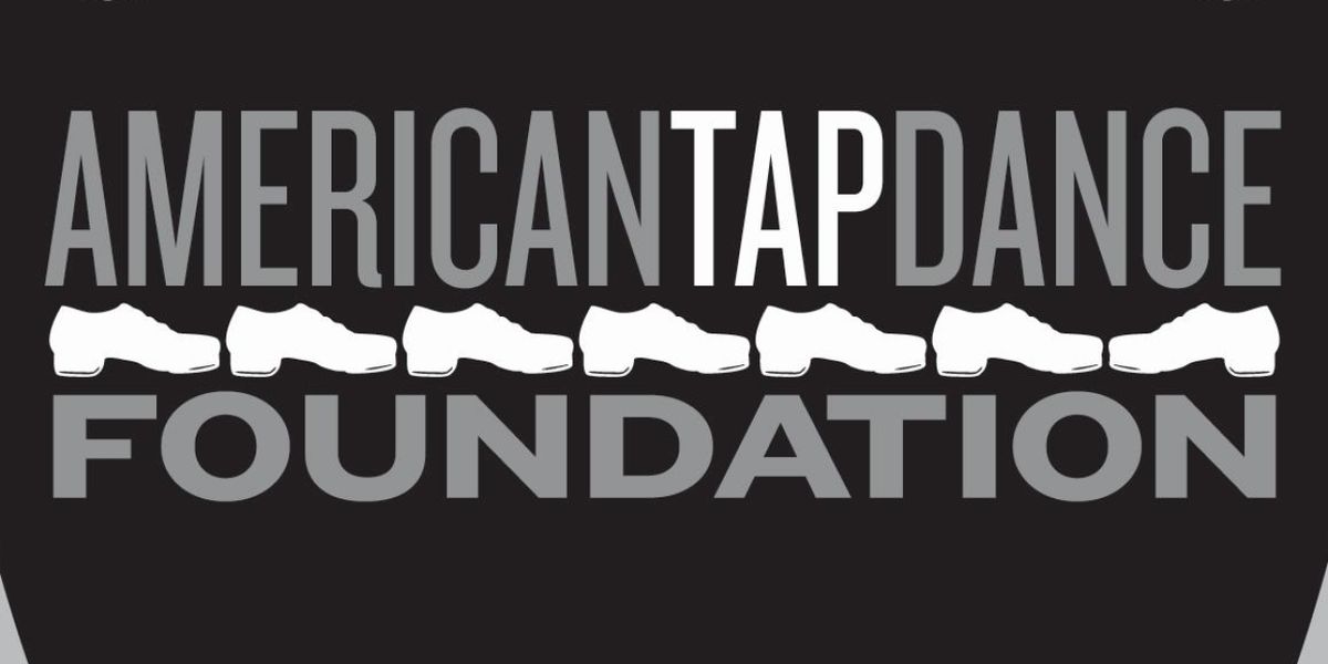 The American Tap Dance Foundation Announces Downsize And Closure Of The American Tap Dance Center And TAP CITY Festival